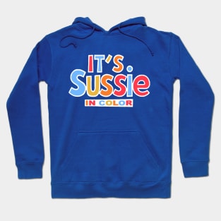 It's Sussie In Color Hoodie